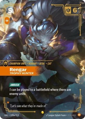 Rengar, Trophy Hunter (Alternate Art), Unleashed