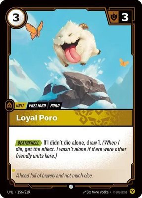 Loyal Poro, Unleashed