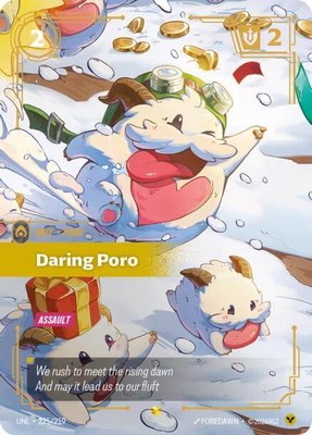 Daring Poro (Overnumbered), Unleashed